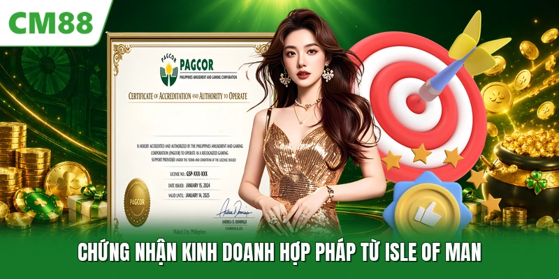 Giấy Phép Hoạt Động CM88 Chứng nhận kinh doanh hợp pháp từ Isle of Man