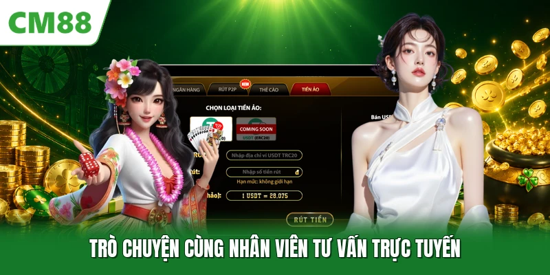 Trò chuyện cùng nhân viên tư vấn trực tuyến